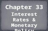 Interest Rates & Monetary Policy. As with Fiscal Policy, the goal of Monetary Policy is to achieve and maintain price-level stability, full employment,