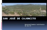 Desarrolladora California SA de CV. San José de Cajoncito  UBICATION  San José de Cajoncito’s Land is a rectangular property with a surface approximately.