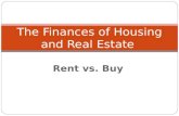 Rent vs. Buy The Finances of Housing and Real Estate.