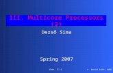 III. Multicore Processors (3) Dezső Sima Spring 2007 (Ver. 2.1)  Dezső Sima, 2007.