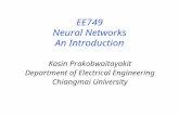 Kasin Prakobwaitayakit Department of Electrical Engineering Chiangmai University EE749 Neural Networks An Introduction.