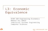 Www.izmirekonomi.edu.tr L3: Economic Equivalence ECON 320 Engineering Economics Mahmut Ali GOKCE Industrial Systems Engineering Computer Sciences.