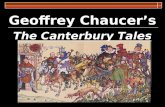 Geoffrey Chaucer’s The Canterbury Tales. About the Tales:  The Canterbury Tales is a collection of stories written by Geoffrey Chaucer in the 14 th century.