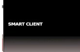 Evolution of Smart Client  What is Smart client?  Types of Smart client  Architectural challenges  Smart Client Architecture  Demo application.