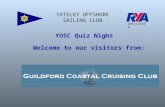 YATELEY OFFSHORE SAILING CLUB AFFILIATED YOSC Quiz Night Welcome to our visitors from: