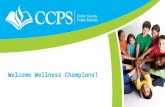 Welcome Wellness Champions!. Healthier population means: Decreased absenteeism in both staff and students Controlled health care and insurance costs Improved.