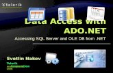 Accessing SQL Server and OLE DB from.NET Svetlin Nakov Telerik Corporation .