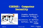 9/01/15UB Fall 2015 CSE565: S. Upadhyaya Lec 1.1 CSE565: S. Upadhyaya Lec 1.1 UB Fall 2010 CSE565: S. Upadhyaya Lec 1.1 CSE565: Computer Security Shambhu.