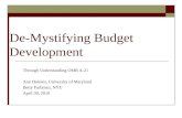 De-Mystifying Budget Development Through Understanding OMB A-21 Ann Holmes, University of Maryland Betty Farbman, NYU April 30, 2010.