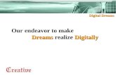 Digital Dreams Our endeavor to make DreamsDigitally Dreams realize Digitally.