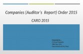Companies (Auditor’s Report) Order 2015 CARO 2015 Presented by : CA Kusai Goawala 30th May 2015 Pune Branch of ICAI, Pune.