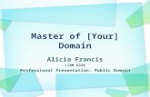 Alicia Francis LIBM 6320 Professional Presentation: Public Domain.
