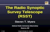 Chicago 3 in Washington, DC – 14 Sep 2007 1 S. T. Myers The Radio Synoptic Survey Telescope (RSST) Steven T. Myers National Radio Astronomy Observatory.