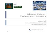 Vehicular Visions- Challenges and Initiatives - Stephen Chen Partner, Global Software Group, LLC stephenachen@gmail.com 1 lobal Software Group LLC.