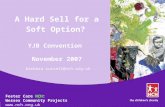 A Hard Sell for a Soft Option? YJB Convention November 2007 barbara.russell@nch.org.uk Foster Care NCH: Wessex Community Projects .