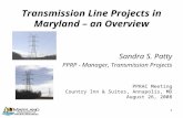 1 Transmission Line Projects in Maryland – an Overview Sandra S. Patty PPRP - Manager, Transmission Projects PPRAC Meeting Country Inn & Suites, Annapolis,