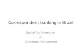 Correspondent banking in Brazil Social Performance & Outcome Assessment.