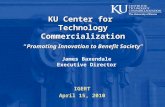 James Baxendale Executive Director IGERT April 15, 2010 KU Center for Technology Commercialization “Promoting Innovation to Benefit Society”