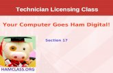 Technician Licensing Class Your Computer Goes Ham Digital! Section 17.