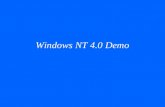 Windows NT 4.0 Demo. Windows NT: Brief overview Operating system for pentium and alpha based machines Multi tasking operating system Multi-account operating.