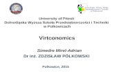 Virtconomics Dr inż. ZDZISŁAW PÓLKOWSKI Polkowice, 2015 University of Pitesti Dolnośląska Wyższa Szkoła Przedsiębiorczości i Techniki w Polkowicach Simedre.