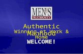 Authentic Manhood Winning at Work & Home WELCOME!.