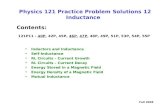 Fall 2008 Physics 121 Practice Problem Solutions 12 Inductance Contents: 121P11 - 40P, 42P, 45P, 46P, 47P, 48P, 49P, 51P, 53P, 54P, 55P Inductors and Inductance.