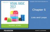 Copyright © 2014 Pearson Education, Inc. Chapter 5 Lists and Loops.