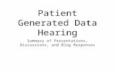 Patient Generated Data Hearing Summary of Presentations, Discussions, and Blog Responses.