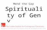 © LICC All rights reserved Mend the Gap Spirituality of Gen Y.