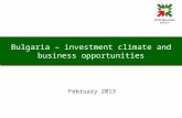 Bulgaria – investment climate and business opportunities February 2013.