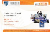 International Economics WEEK 1 12 th February 2013 INTRODUCTION Course 17832 Advanced Diploma Management.