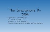 The Smartphone D-tape A Lightening Talk presented by: Dr. John A. Kershaw, Jr. Professor of Forest Mensuration Faculty of Forestry & EM, University of.