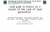 Land grab in Brazil as a result of the lack of land governance Bastiaan Philip Reydon, Vitor Bukvar Fernandes, Ana Paula Bueno, Jose Benatti, Roberto Simiqueli,