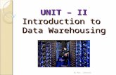 UNIT – II Introduction to Data Warehousing By Mrs. Chetana.