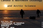 Indian and Northern Affaires indiennes Affairs Canada et du Nord Canada 1 1 Canada’s Northern Strategy and Arctic Science Nick Xenos, INAC "Simulation.