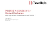 Parallels Automation for Hosted Exchange Carrier Grade Automation and Billing Solution for Hosted Exchange Jan Lekszycki 2nd Hosting Community Event 23.04.2008.