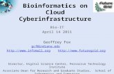 Bioinformatics on Cloud Cyberinfrastructure Bio-IT April 14 2011 Geoffrey Fox gcf@indiana.edu  ://.