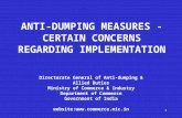1 ANTI-DUMPING MEASURES - CERTAIN CONCERNS REGARDING IMPLEMENTATION Directorate General of Anti-dumping & Allied Duties Ministry of Commerce & Industry