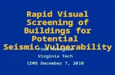 Rapid Visual Screening of Buildings for Potential Seismic Vulnerability Fred Krimgold Virginia Tech CDM5 December 7, 2010.