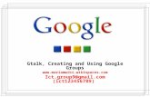 Gtalk, Creating and Using Google Groups  Ict.group9@gmail.comIct.group9@gmail.com (ict123456789)