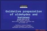 WWU -- Chemistry Oxidative preparation of aldehydes and ketones Sirromet Wines Pty Ltd 850-938 Mount Cotton Rd Mount Cotton Queensland, Australia 4165.