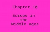 Chapter 10 Europe in the Middle Ages. Section 1 The New Agriculture Population doubles between 1000-1300, from 38 to 74 million. Reasons: 1.Europe becomes.