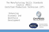 Enhancing Economic and Workforce Development The Manufacturing Skills Standards Council (MSSC) Certified Production Technician (CPT )
