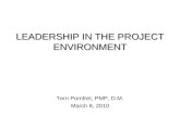 LEADERSHIP IN THE PROJECT ENVIRONMENT Terri Pomfret, PMP, D.M. March 8, 2010.