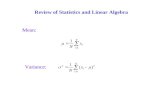 Review of Statistics and Linear Algebra Mean: Variance: