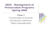 392G - Management of Preservation Programs Spring 2008 Class 7 *Conservation of General and Special Collections *Mass Deacidification.