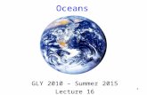 111 Oceans GLY 2010 – Summer 2015 Lecture 16. 22 Voyage of H.M.S. Challenger Route sailed by Challenger from 1872 - 1876.
