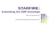 STARFIRE: Extending the SMP Envelope Alan Charlesworth Presented By Bob Koutsoyannis.