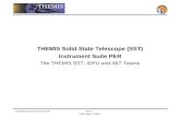 THEMIS Instrument Suite PEREFI- 1 UCB, May 2, 2005 THEMIS Solid State Telescope (SST) Instrument Suite PER The THEMIS SST, IDPU and II&T Teams.